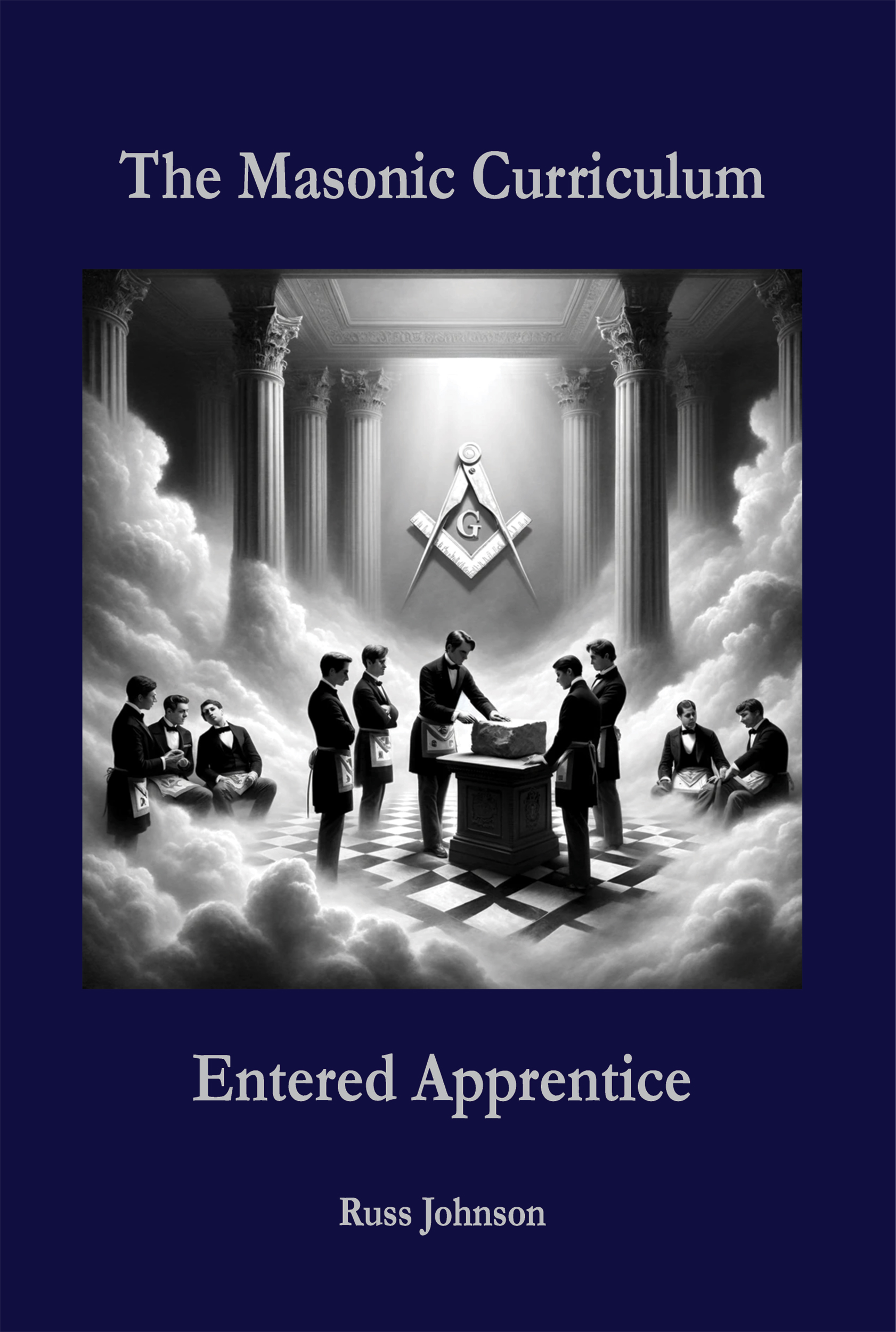 The Masonic Curriculum - Entered Apprentice Book Cover